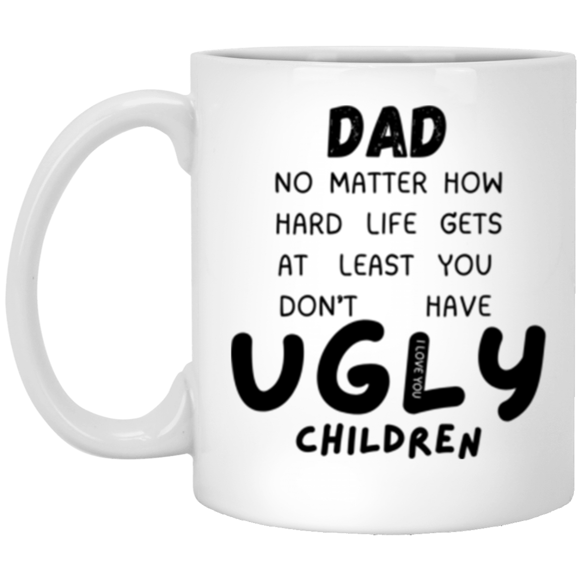 Dad Ugly Children Mug 11oz mug