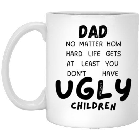 Dad Ugly Children Mug 11oz mug