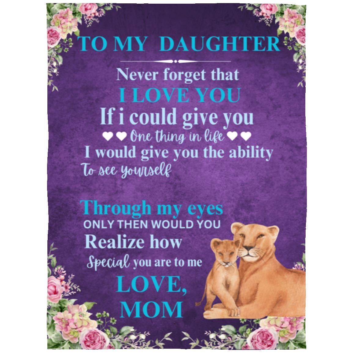 To My Daughter love Mom 30x40