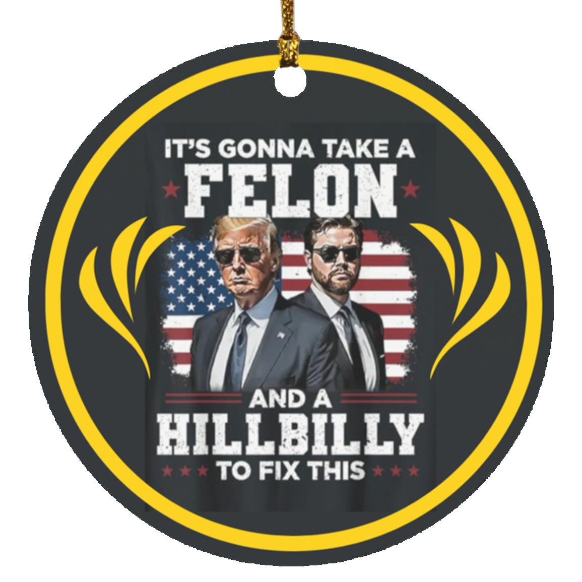 Felon Hillbilly ornament