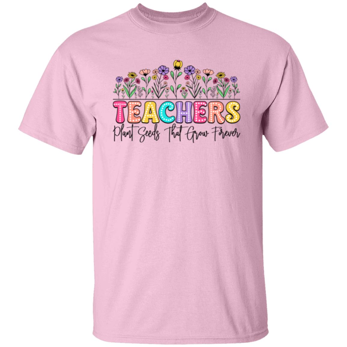 Teachers Plant Seeds T-Shirt