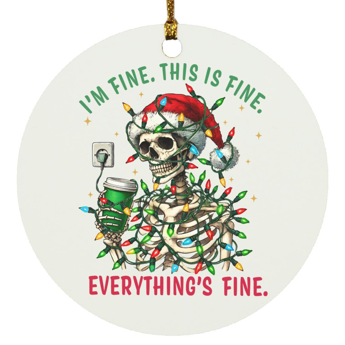 Skeleton I'm Fine Ornament