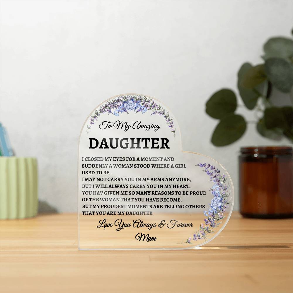 To My Amazing Daughter Acrylic Plaque