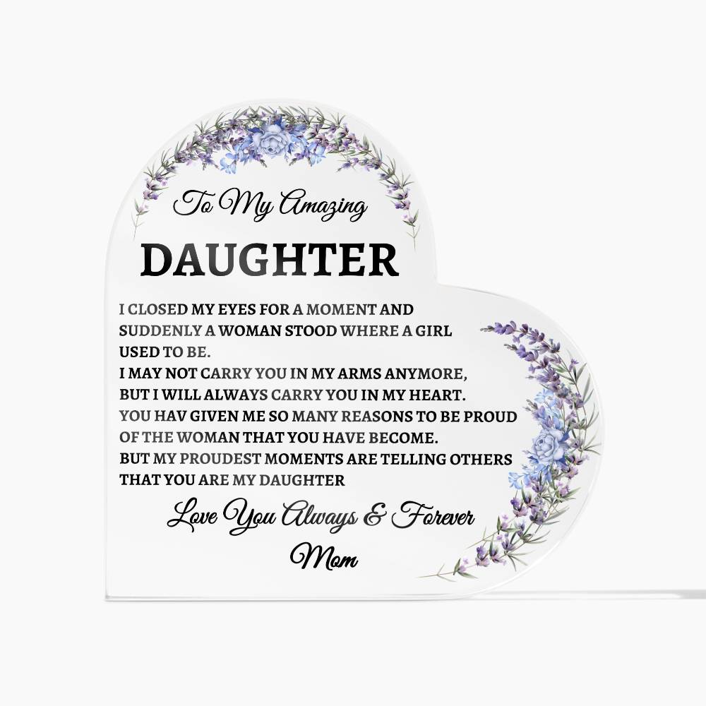 To My Amazing Daughter Acrylic Plaque