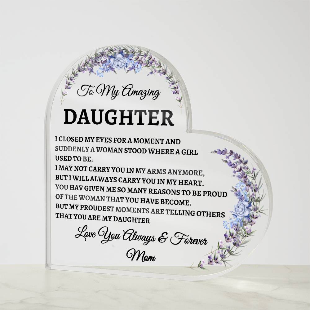 To My Amazing Daughter Acrylic Plaque