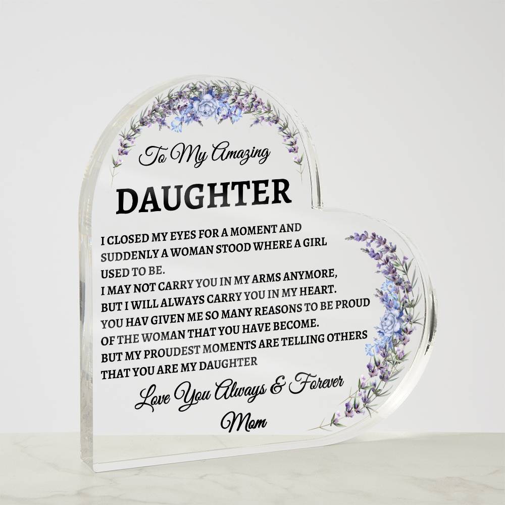 To My Amazing Daughter Acrylic Plaque