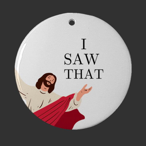 Jesus I Saw That Ornament